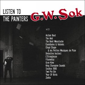G.W. Sok - Listen To The Painters [CD]