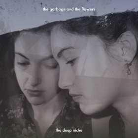 Garbage & The Flowers - The Deep Niche [CD]
