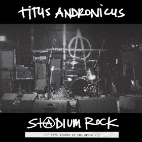 Titus Andronicus - S+@dium Rock: Five Nights At The Opera [Vinyl, LP]