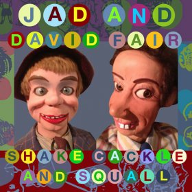 Jad Fair & David Fair - Shake, Cackle And Squall [LP]