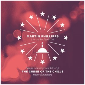 Chills / Martin Phillips - The Curse Of The Chills / Martin Phillips Live [CD + DVD]