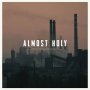 Atticus Ross / Leopold Ross / Bobby Krlic - Almost Holy (OST)