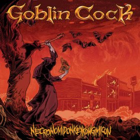 Goblin Cock - Necronomidonkeykongimicon [CD]