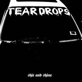 Shit And Shine - Teardrops [Vinyl, LP]