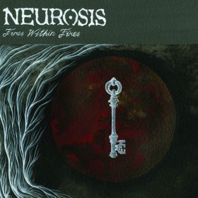 Neurosis - Fires Within Fires [CD]
