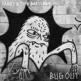 Danny & The Darleans - Bug Out [Vinyl, LP]