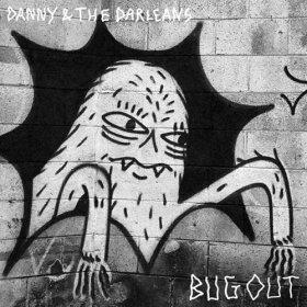Danny & The Darleans - Bug Out [CD]