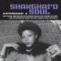 Various - Shanghai'd Soul