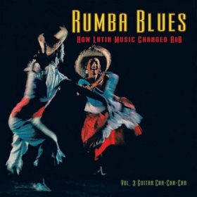 Various - Rumba Blues Vol. 3: Guitar Cha-cha-cha [CD]