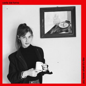 Carla Dal Forno - You Know What's It Like [CD]