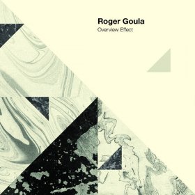 Roger Goula - Overview Effect [CD]