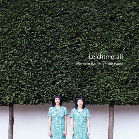 Leichtmetall - Mit Dem Bauch An Die Wand [CD]