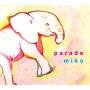 Miko - Parade