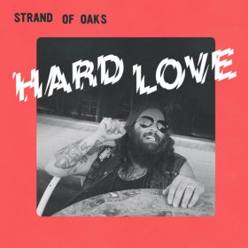Strand Of Oaks - Hard Love [CD]