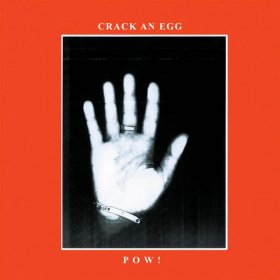 Pow! - Crack An Egg [CD]