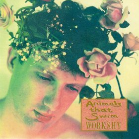 Animals That Swim - Workshy [CD]