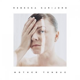 Rebekka Karijord - Mother Tongue [CD]
