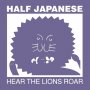 Half Japanese - HEAR THE LIONS ROAR (Lilac)