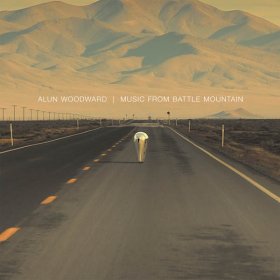 Alun Woodward - Music From Battle Mountain [Vinyl, LP]