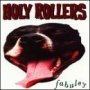 Holy Rollers - Fabuley + As Is