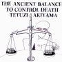 Tetuzi Akiyama - The Ancient Balance To Control Death