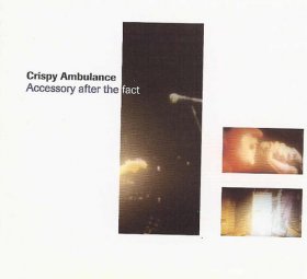 Crispy Ambulance - Accessory After The Fact [CD]