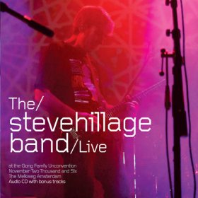 Steve Hillage Band - Live At The Gong Unconvention 2006 [CD]