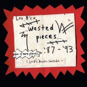 Sentridoh - Lou B's Wasted Pieces '87-'93 [CD]