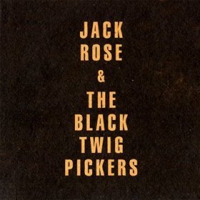 Jack Rose & The Black Twig Pickers - Jack Rose & Black Twigs [CD]