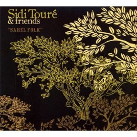Sidi Touré & Friends - Sahel Folk [CD]