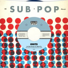 Obits - Let Me Dream If You Want To [Vinyl, 7"]