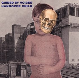 Guided By Voices - Hangover Child [Vinyl, 7"]