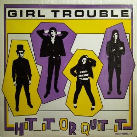 Girl Trouble - Hit It Or Quit It [CD]