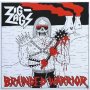 Zig Zags - Braindead Warrior