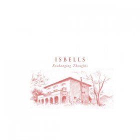 Isbells - Exchanging Thoughts [Vinyl, 10"]