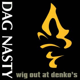 Dag Nasty - Wig Out At Denko's [Vinyl, LP]