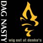 Dag Nasty - Wig Out At Denko's