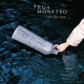 Pega Monstro - Casa De Cima [Vinyl, LP]
