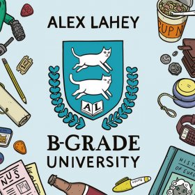 Alex Lahey - B-Grade University [Vinyl, 12"]