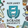 Alex Lahey - B-Grade University