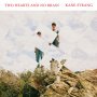 Kane Strang - Two Hearts And No Brain