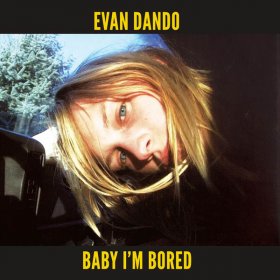 Evan Dando - Baby I'm Bored [2CD+ Book]