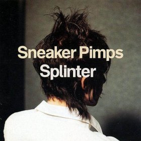 Sneaker Pimps - Splinter [CD]