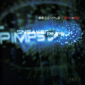 Sneaker Pimps - Becoming Remixed [CD]
