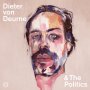Dieter Deurne Von & The Politics - Dieter Von Deurne & The Politics