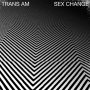 Trans Am - Sex Change (White)