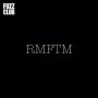 RMFTM - Fuzz Club Session
