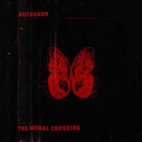 Autobahn - The Moral Crossing [CD]