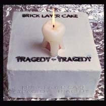 Brick Layer Cake - Tragedy, Tragedy [CD]