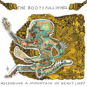 Body & Full Of Hell - Ascending A Mountain Of Heavy Light [Vinyl, LP]